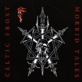 Celtic Frost Morbid Tales Формат: Audio CD (Jewel Case) Дистрибьюторы: Sanctuary Records, Концерн "Группа Союз" Лицензионные товары Характеристики аудионосителей 1999 г Альбом инфо 10648h.